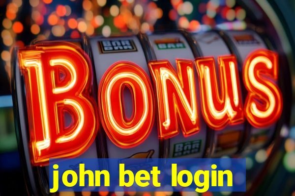 john bet login